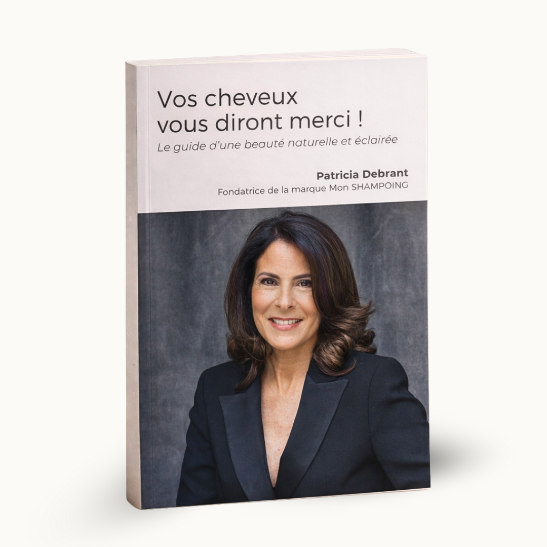Livre Vos cheveux vous diront merci de Patricia Debrant, guide de beauté naturelle et soins capillaires.